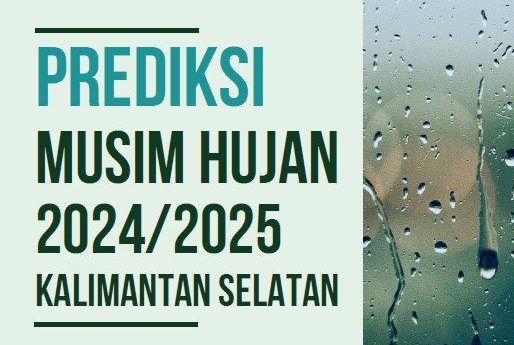 Buletin Prediksi Musim Hujan 2024/2025