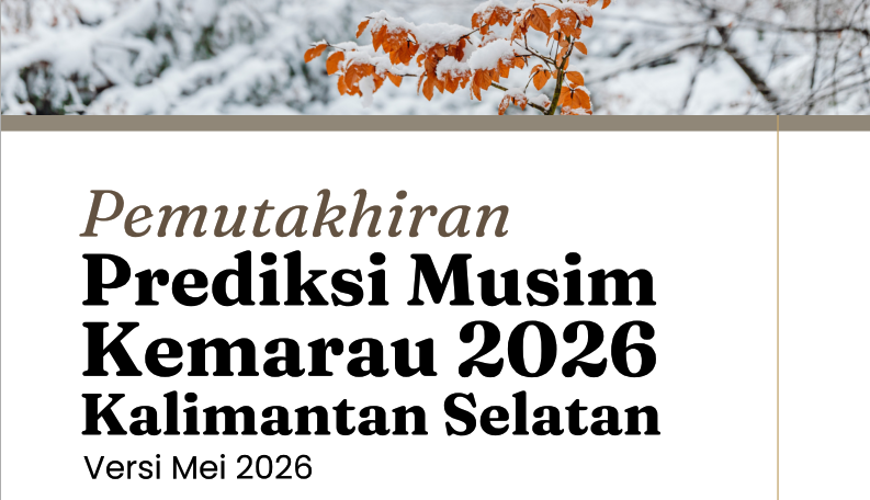 Pemutakhiran Prediksi Musim Kemarau Tahun 2026 di Wilayah Kalimantan Selatan